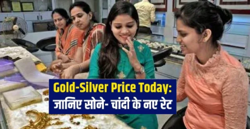 Gold-Silver Price Today